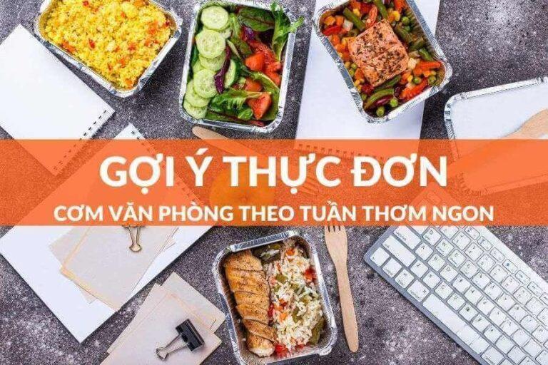 goi-y-thuc-don-com-trua-van-phong-7-ngay-khong-ngan